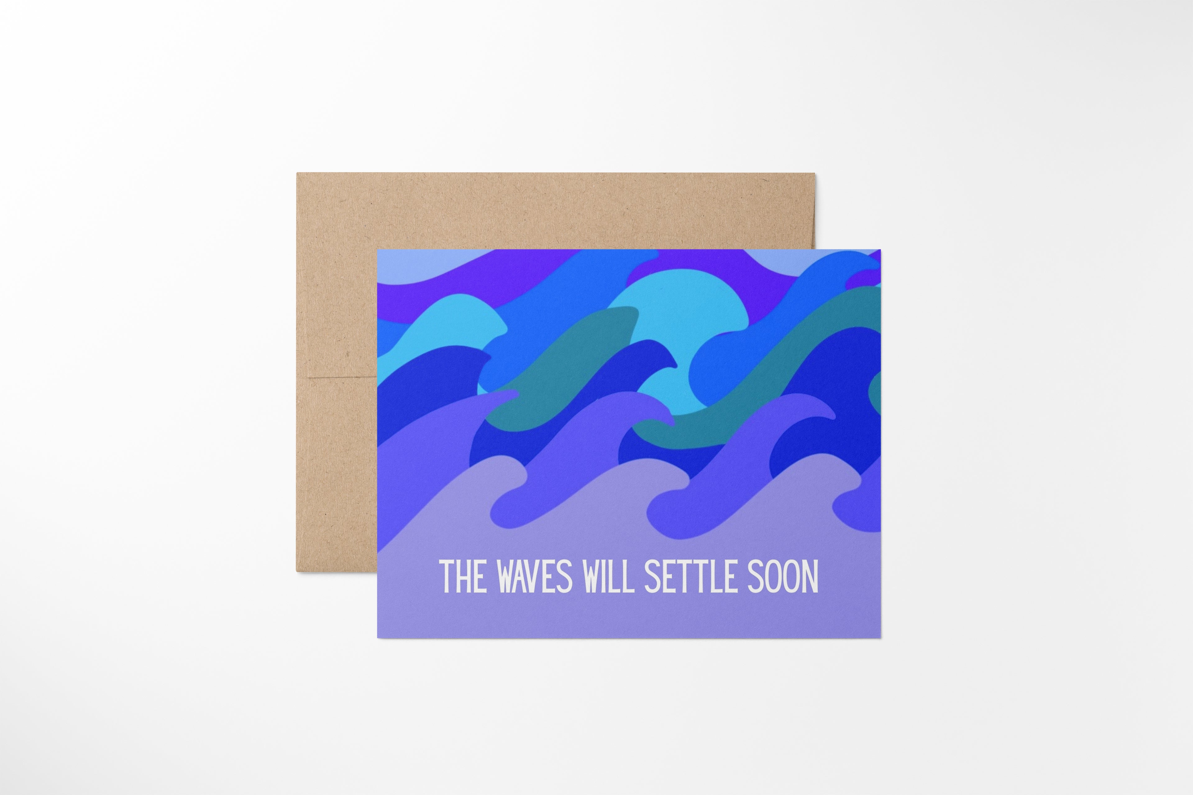 the waves will settle soon card