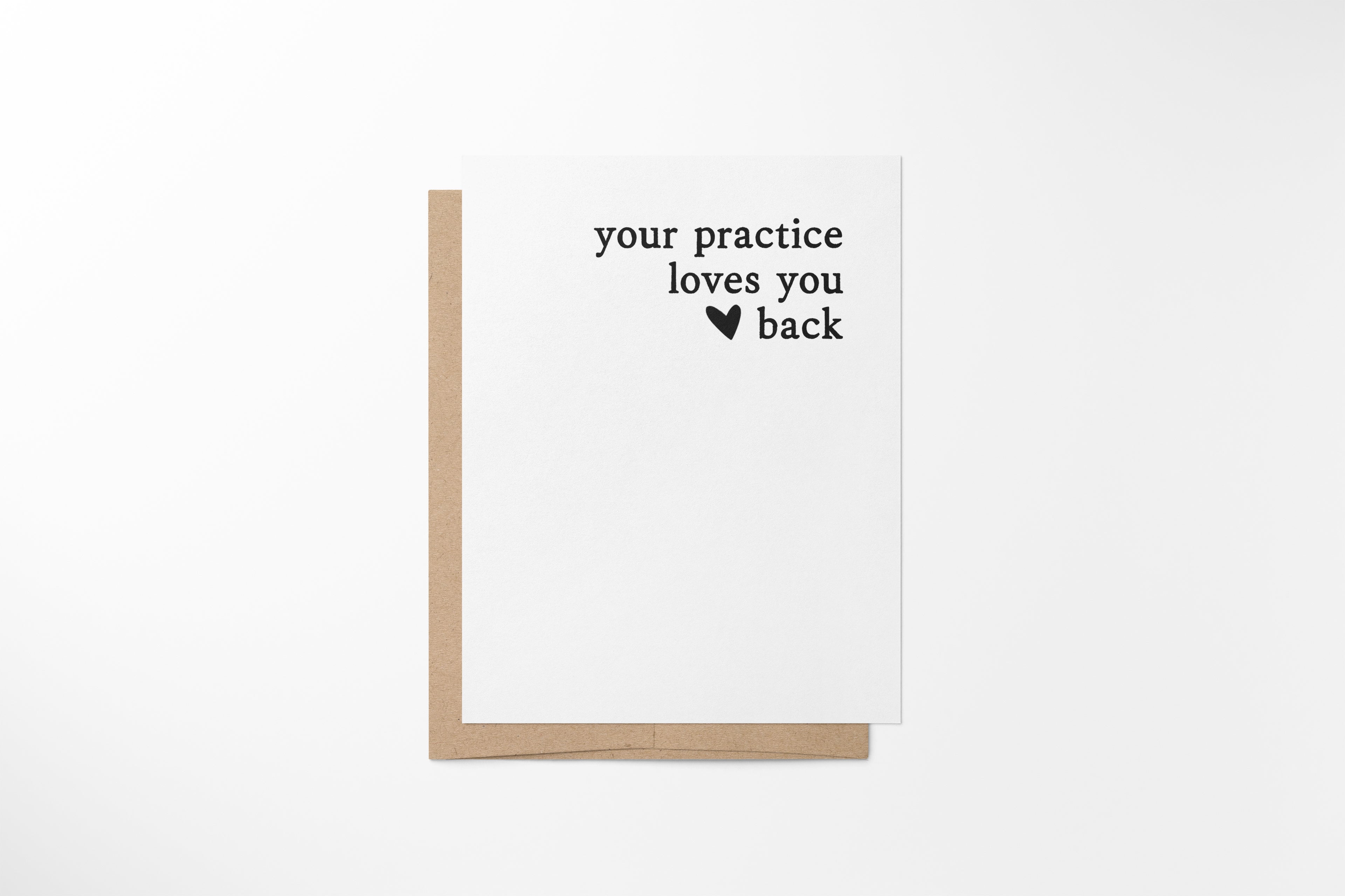 your practice loves you back