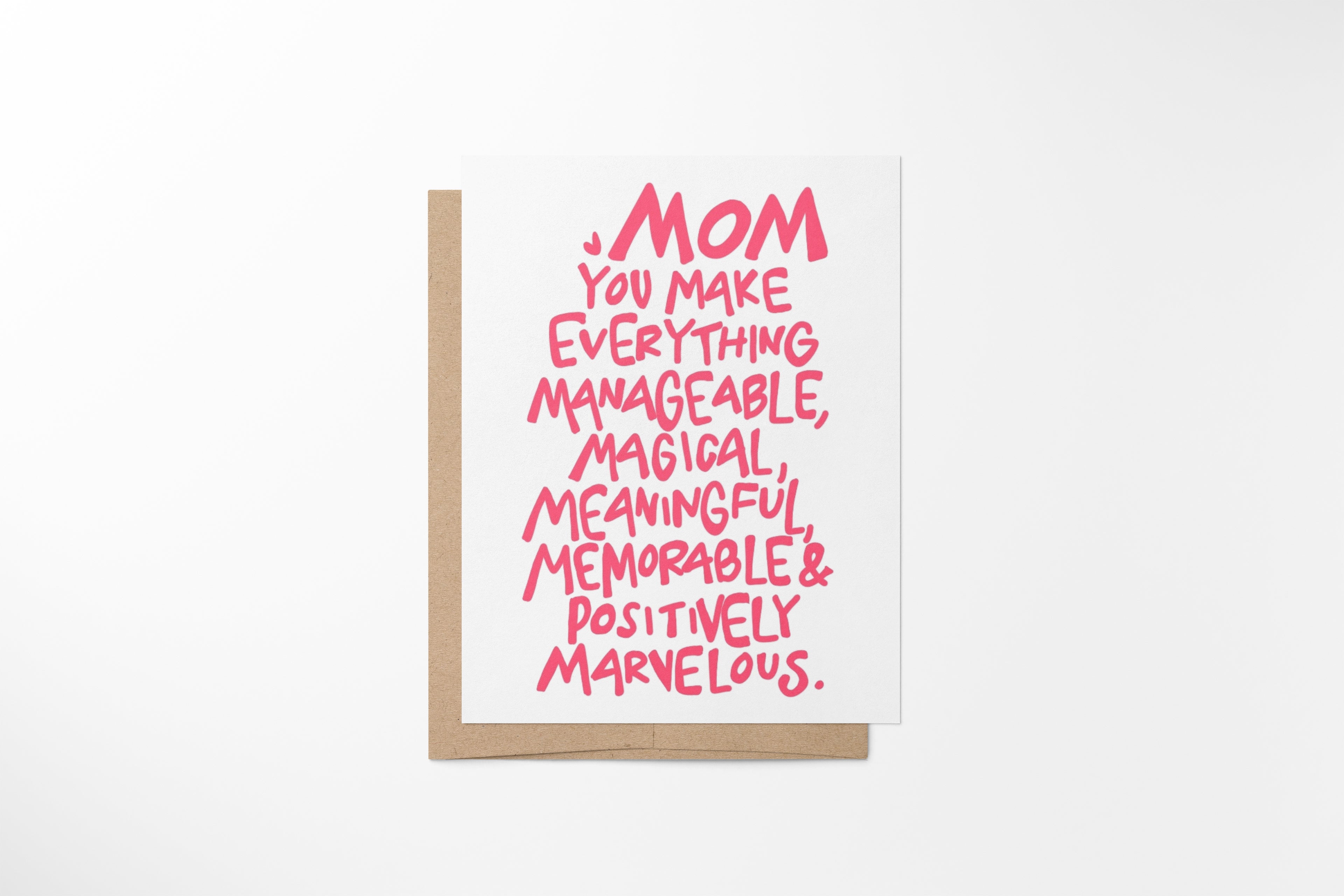 mom, you make everything...