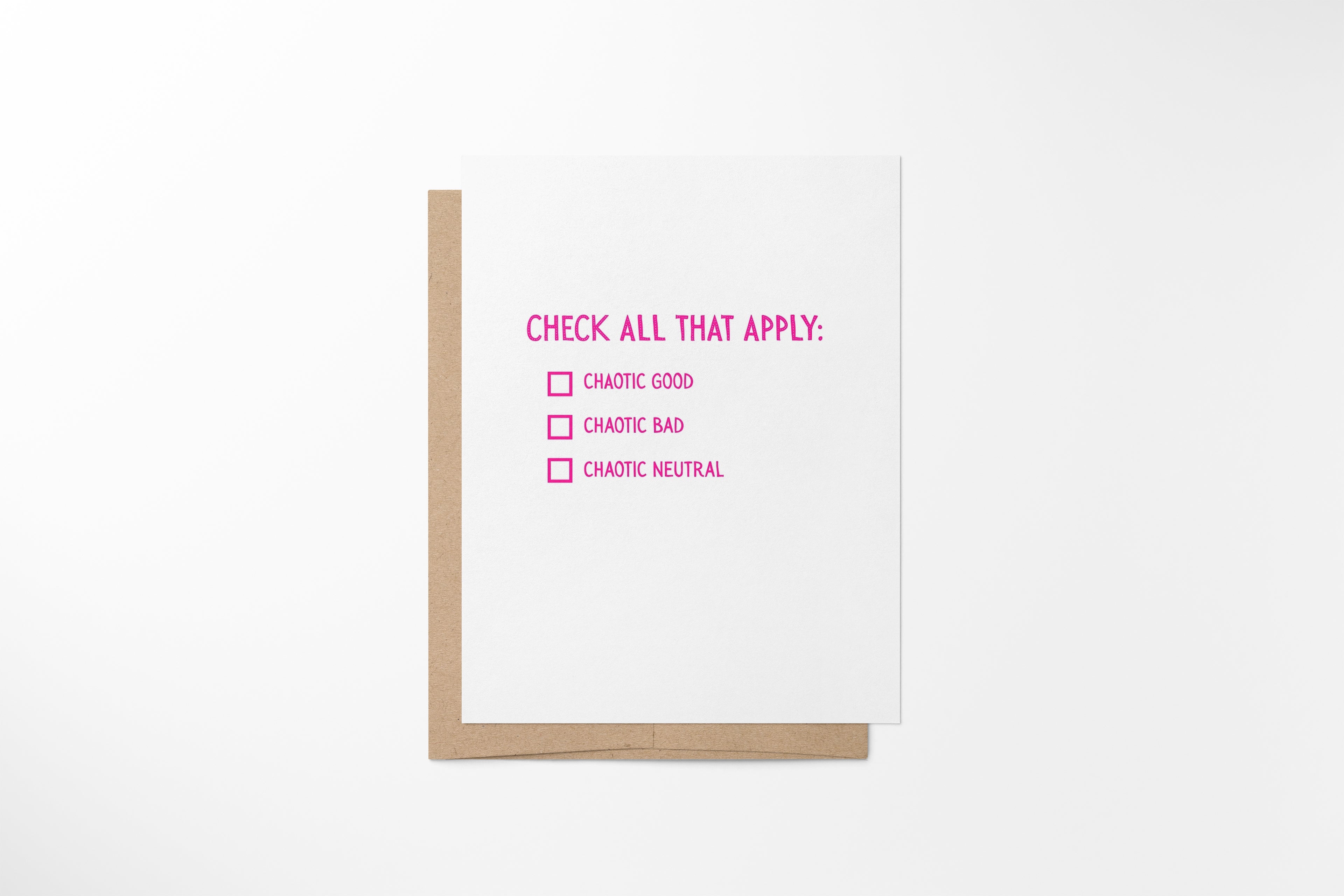 check all that apply: chaotic good, chaotic bad, chaotic neutral