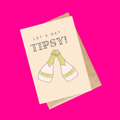 let’s get tipsy card